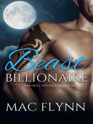 cover image of Beast Billionaire Box Set (Bad Boy Alpha Billionaire Werewolf Shifter Romance)